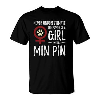 Power Of Girl Min Pin For Miniature Pinscher Dog Mom T-Shirt | Mazezy