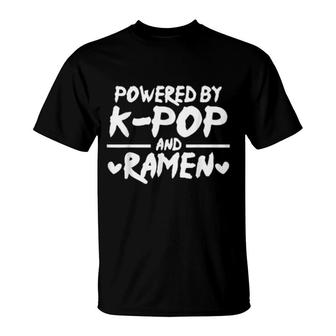 Powered By Kpop And Ramen Kpop T-Shirt | Mazezy