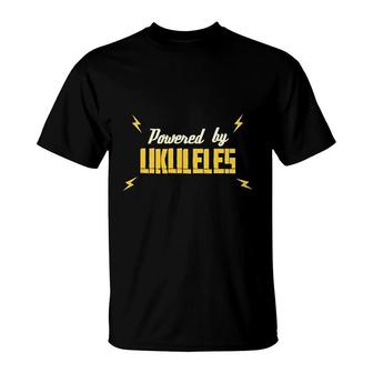 Powered By Ukuleles T-Shirt | Mazezy