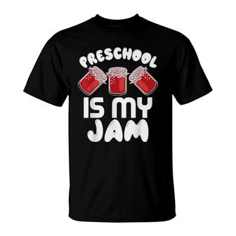 Preschool Is My Jam Teacher T-Shirt | Mazezy