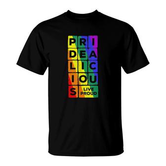 Pridealicious Lgbtq Gay Pride Rainbow T-Shirt | Mazezy