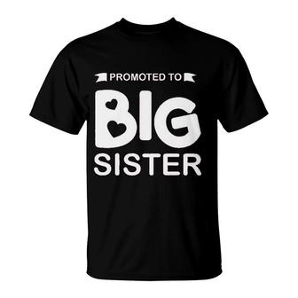 Promoted To Big Sister For Little Baby Announcement Cute T-shirt - Thegiftio UK