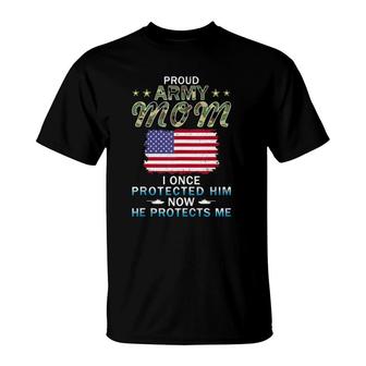 Proud Army Mom I Once Protected Him Camouflage Graphics Army T-Shirt | Mazezy