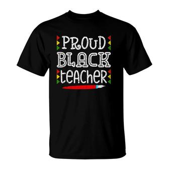 Proud Black Teacher Black History Month Africa Teacher T-Shirt | Mazezy