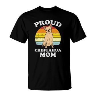 Proud Chihuahua Mom Retro Chiwawa Owner Mama Women Gift T-Shirt | Mazezy