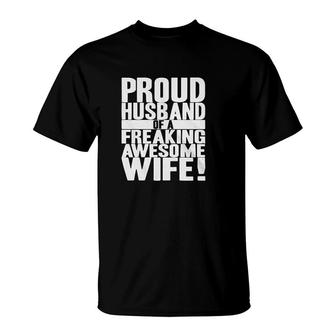 Proud Husband Of A Freaking Awesome Wife T-Shirt | Mazezy