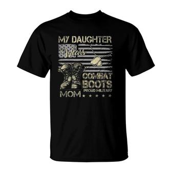 Proud Military Mom Tee My Daughter Wears Combat Boots T-Shirt | Mazezy