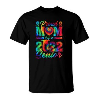 Proud Mom Of A 2022 Senior Mother Graduation 2022 Tie Dye T-Shirt | Mazezy