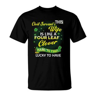 Proud Wife Of This Civil Servant Is Hard To Find Lucky To Have St Patricks Shamrock Funny Husband Gift T-Shirt | Mazezy