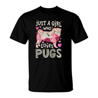 Pug Just A Girl Who Loves Pugs Dog Flower Women Floral T-Shirt | Mazezy DE