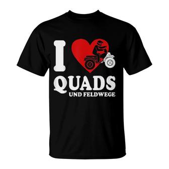 Quad Ride I Love Quads Sayings Heart Quadbike T-Shirt | Mazezy