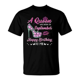 Queen Was Born In September Cute Funny Happy Birthday Gifts T-Shirt | Mazezy