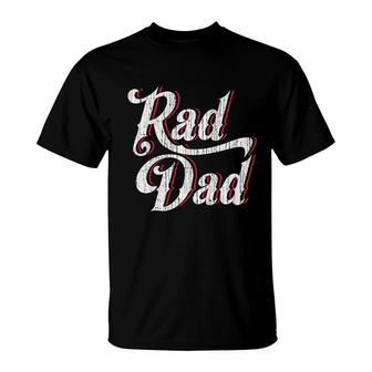 Rad Dad T-Shirt | Mazezy