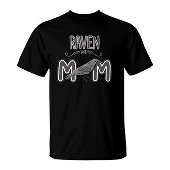 Raven Mom Clothes Crow Outfit Bird Mother's Day Gift Raven T-Shirt | Mazezy