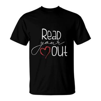 Read Your Heart Out Book Lovers Reading English Teacher T-shirt - Thegiftio