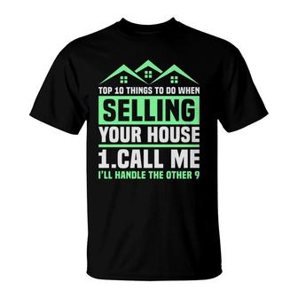 Real Estate Agent Selling Your House Call Me Realtor Broker T-shirt - Thegiftio UK