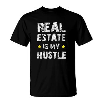 Real Estate Is My Hustle T-Shirt | Mazezy AU