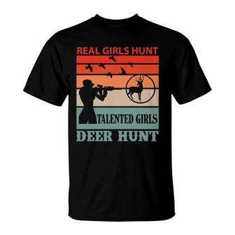 Real Girls Hunt Talented Girls Deer Hunt Hunting Hunter T-shirt - Thegiftio UK