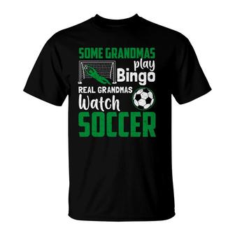 Real Grandmas Watch Soccer T-Shirt | Mazezy