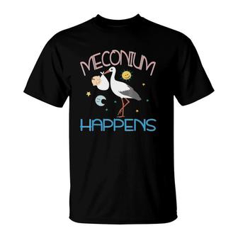 Registered Nurse Labor Delivery Meconium Happens T-Shirt | Mazezy