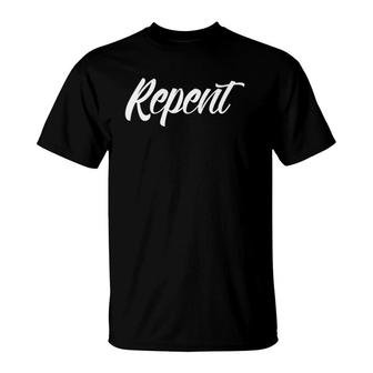 Repent Script Font Christian T-Shirt | Mazezy