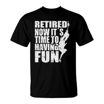 Retired Now It´S Time To Having Fun Bungee Jumping T-Shirt | Mazezy