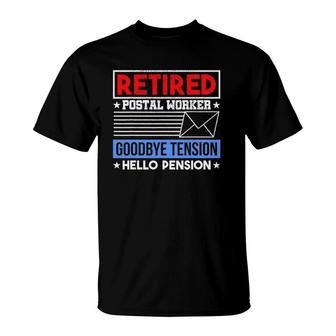 Retired Postal Worker Goodbye Tension Hello Pension Mailman T-Shirt | Mazezy