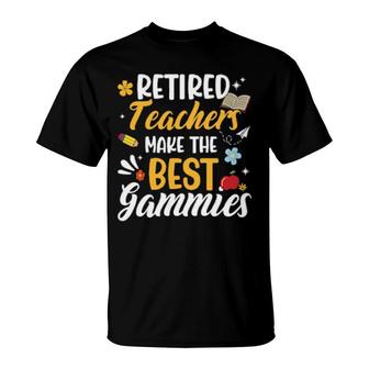 Retired Teachers Make The Best Gammies Teacher Retirement T-Shirt | Mazezy
