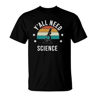 Retro Y'all Need Science - Vintage Microscope Cool Teacher T-Shirt | Mazezy UK