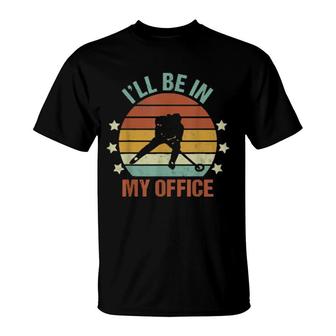 Ringette I’Ll Be In My Office Winter Sport T-Shirt | Mazezy