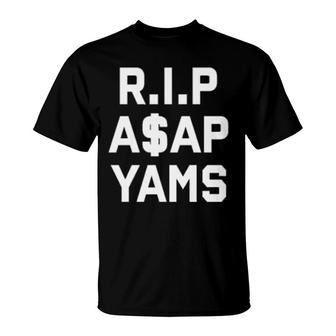 Rip Asap Yams Always Strive And Prosper T-Shirt | Mazezy