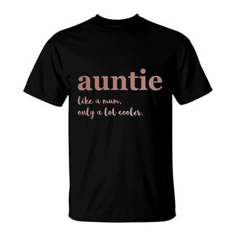 Rose Gold Auntie Like A Man T-Shirt | Mazezy
