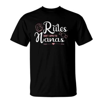 Rules Don't Apply To Nanas Funny Grandmother Gift T-Shirt | Mazezy