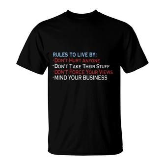 Rules To Live By Don’T Hurt Anyone Don’T Take Their Stuff T-Shirt | Mazezy