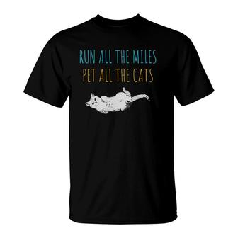 Run All The Miles Pet All The Cats Runner Cat Lover T-Shirt | Mazezy