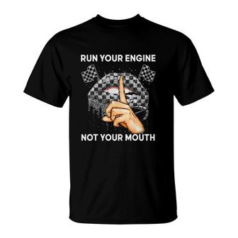 Run Your Car Not Your Mouth - Funny Car Racing Tee T-Shirt | Mazezy