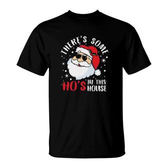 Santa Claus There's Some Ho’S In This House Christmas T-Shirt | Mazezy
