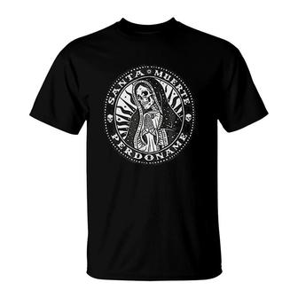 Santa Muerte Perdoname Religious T-Shirt | Mazezy