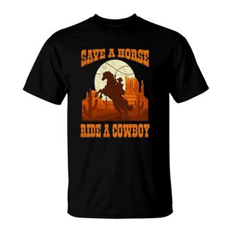 Save A Horse Ride Cowboy Horse Riding Roping Design T-Shirt | Mazezy