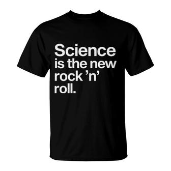Science Is The New Rock N Roll T-Shirt | Mazezy