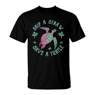 Sea Turtle Skip A Straw Save A Turtle T-Shirt | Mazezy