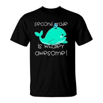 Second Grade Is Whaley Awesome Teacher Crew Whale Team T-shirt - Thegiftio