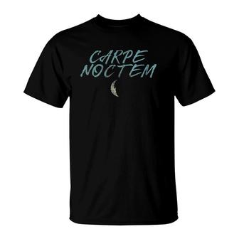 Seize The Night Latin Phrase Carpe Noctem T-Shirt | Mazezy