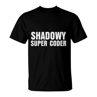 Shadowy Super Coder T-Shirt | Mazezy