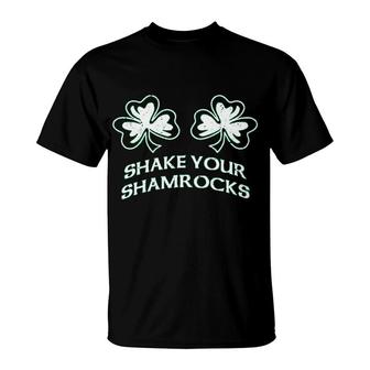 Shake Your Shamrocks St Patricks Day T-Shirt | Mazezy