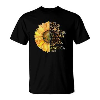 She's A Good Girl Loves Her Mama Loves Jesus Sunflower Lover T-Shirt | Mazezy