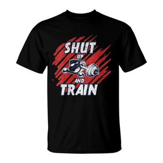 Shut Up And Train Inspirational Workout Gym Quote Design T-Shirt | Mazezy DE