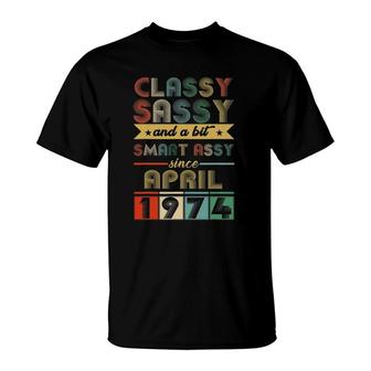 Since April 1974 Classy Sassy And A Bit Smart Assy T-Shirt | Mazezy