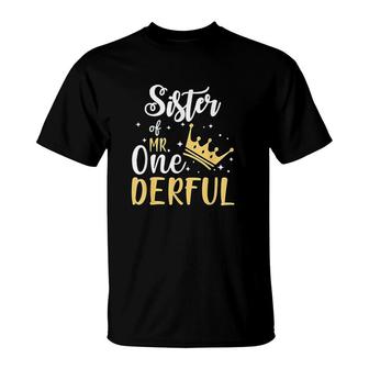 Sister Of Mr Onederful 1St Birthday Onederful Matching Gift T-Shirt - Seseable