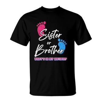 Sister Or Brother What's In My Mother Mother's Day T-Shirt | Mazezy